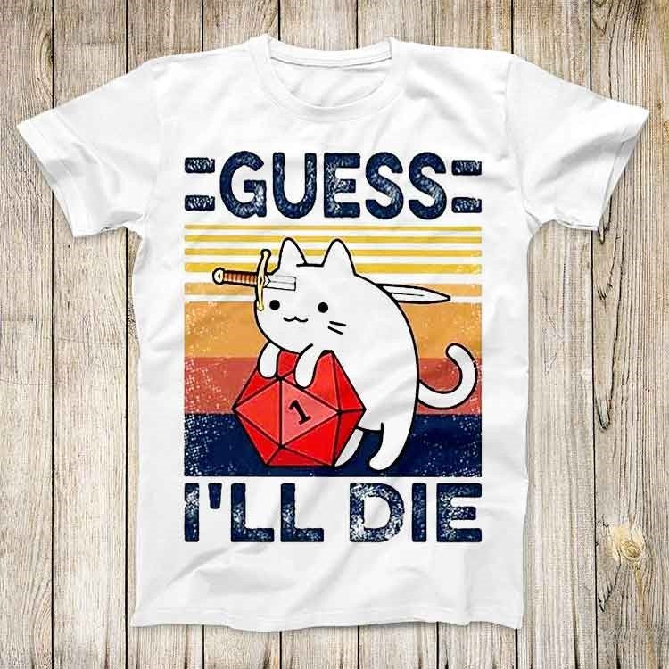 Retro Gaming Style - Lindo gato Guess I Ll Die